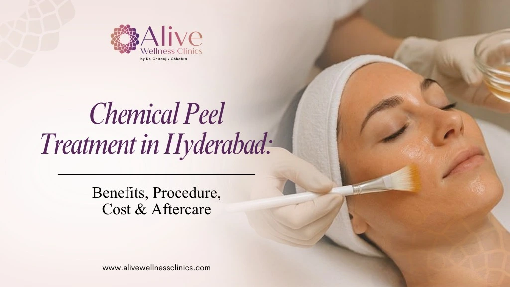 Chemical Peel Treatment in Hyderabad: Benefits, Procedure, Cost & Aftercare 